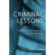 Criminal Lessons: Case Studies and Commentary on Crime and Justice