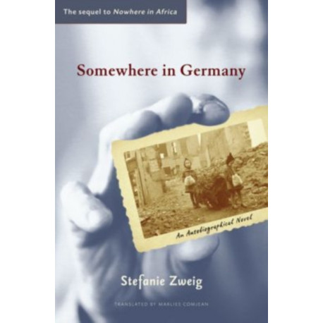 Somewhere in Germany: A Novel