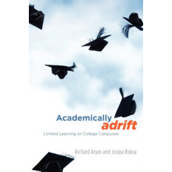 Academically Adrift: Limited Learning on College Campuses