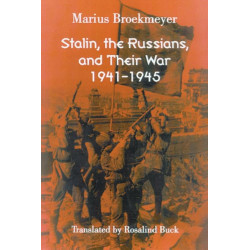 Stalin, the Russians, and Their War: 1941-1945