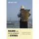 Dams and Development in China: The Moral Economy of Water and Power