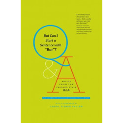 But Can I Start a Sentence with "But"?: Advice from the Chicago Style Q&A