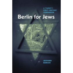 Berlin for Jews: A Twenty-First-Century Companion