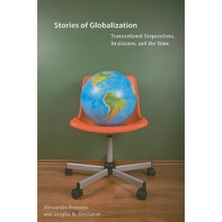 Stories of Globalization: Transnational Corporations, Resistance, and the State