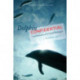 Dolphin Confidential: Confessions of a Field Biologist