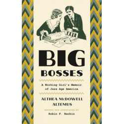 Big Bosses: A Working Girl's Memoir of Jazz Age America