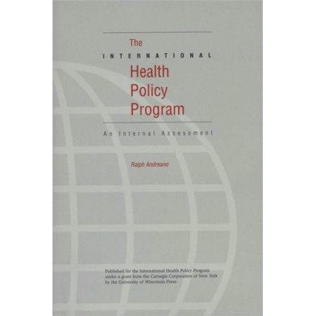The International Health Policy Program: An Internal Assessment
