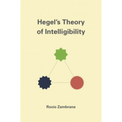Hegel's Theory of Intelligibility