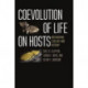 Coevolution of Life on Hosts: Integrating Ecology and History