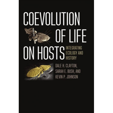 Coevolution of Life on Hosts: Integrating Ecology and History