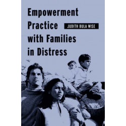 Empowerment Practice with Families in Distress