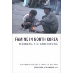 Famine in North Korea: Markets, Aid, and Reform
