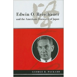 Edwin O. Reischauer and the American Discovery of Japan