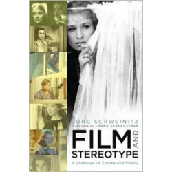 Film and Stereotype: A Challenge for Cinema and Theory