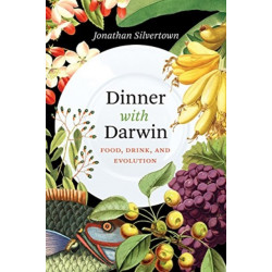 Dinner with Darwin: Food, Drink, and Evolution