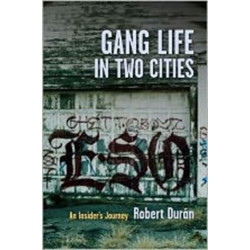 Gang Life in Two Cities: An Insider's Journey