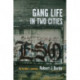 Gang Life in Two Cities: An Insider's Journey