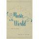 Music in the World: Selected Essays
