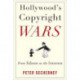 Hollywood’s Copyright Wars: From Edison to the Internet