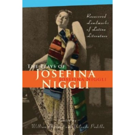 The Plays of Josefina Niggli: Recovered Landmarks of Latino Literature