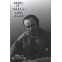 The Rise of Sinclair Lewis, 1920–1930