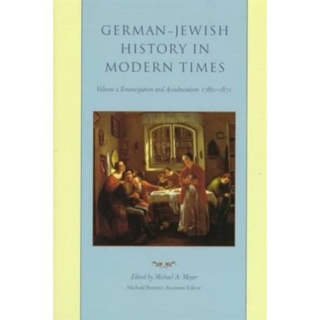 German-Jewish History in Modern Times: Integration and Dispute, 1871-1918