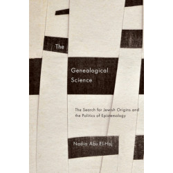 The Genealogical Science: The Search for Jewish Origins and the Politics of Epistemology