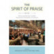 The Spirit of Praise: Music and Worship in Global Pentecostal-Charismatic Christianity