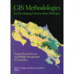 GIS Methodologies for Developing Conservation Strategies: Tropical Forest Recovery and Willdlife Management in Costa Rica