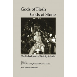Gods of Flesh, Gods of Stone: The Embodiment of Divinity in India