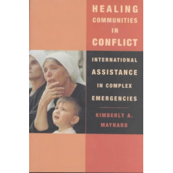 Healing Communities in Conflict: International Assistance in Complex Emergencies