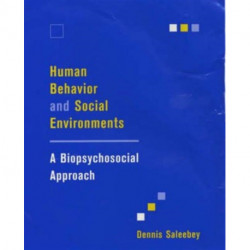 Human Behavior and Social Environments: A Biopsychosocial Approach