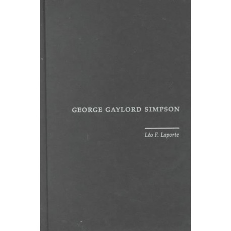 George Gaylord Simpson: Paleontologist and Evolutionist