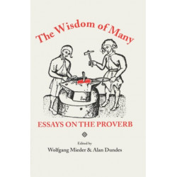 The Wisdom of Many: Essays on the Proverb