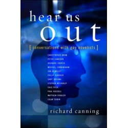 Hear Us Out: Conversations with Gay Novelists