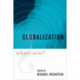 Globalization: What's New?