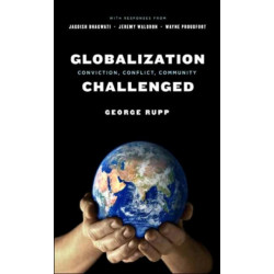 Globalization Challenged: Conviction, Conflict, Community