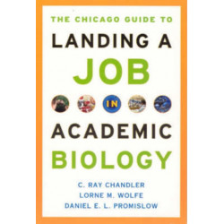The Chicago Guide to Landing a Job in Academic Biology