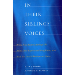In Their Siblings’ Voices: White Non-Adopted Siblings Talk About Their Experiences Being Raised with Black and Biracial Brothers and Sisters