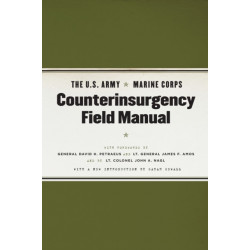 The U.S. Army/Marine Corps Counterinsurgency Field Manual