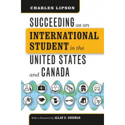 Succeeding as an International Student in the United States and Canada