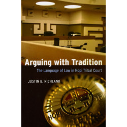 Arguing with Tradition: The Language of Law in Hopi Tribal Court