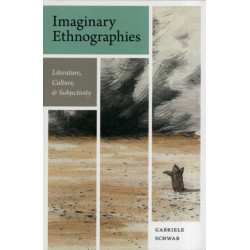 Imaginary Ethnographies: Literature, Culture, and Subjectivity