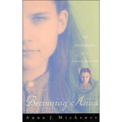 Becoming Anna: The Autobiography of a Sixteen-year-old