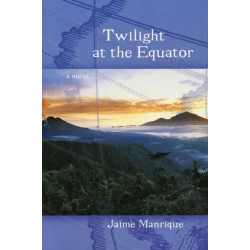 Twilight at the Equator: A Novel
