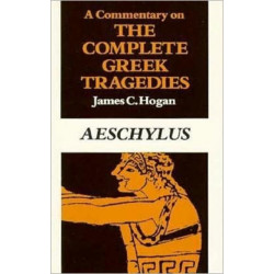 A Commentary on The Complete Greek Tragedies. Aeschylus