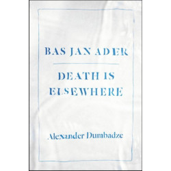 Bas Jan Ader: Death Is Elsewhere