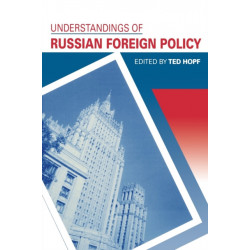 Understandings of Russian Foreign Policy