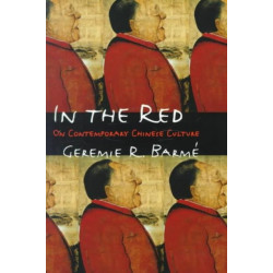 In the Red: On Contemporary Chinese Culture