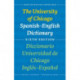 The University of Chicago Spanish-English Dictionary, Sixth Edition: Diccionario Universidad de Chicago Ingles-Espanol, Sexta Edicion